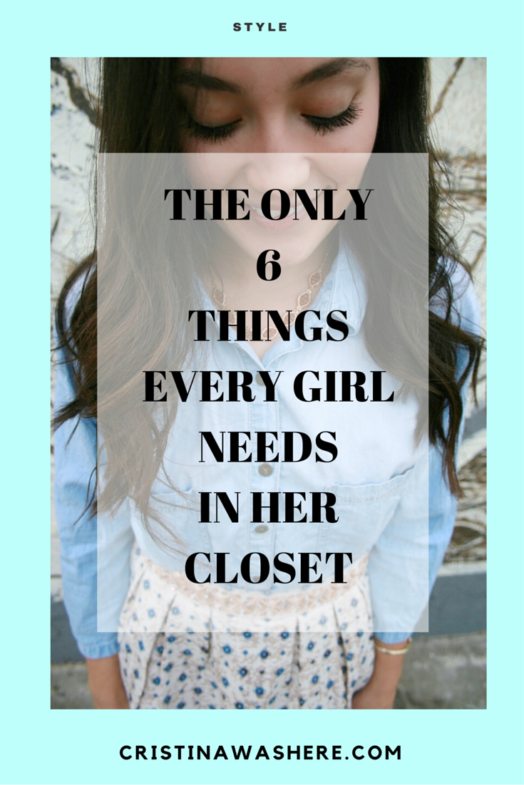 the only 6 things every girl needs in her closet. create a time capsule wardrobe with these essentials 