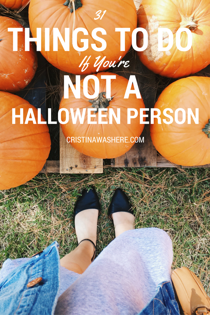 31 Things To Do If You’re Not a Halloween Person